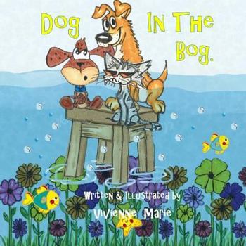 Paperback Dog In The Bog. Book