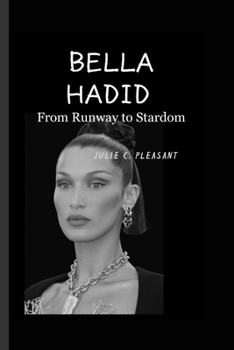 Paperback Bella Hadid: From Runway to Stardom Book