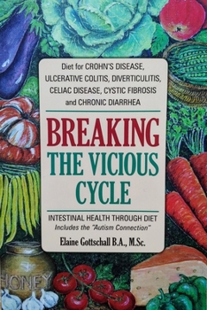 Paperback Breaking the Vicious Cycle: Intestinal Health Through Diet Book
