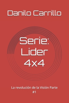 Paperback Serie: Lider 4x4: La revolución de la Visión Parte #1 [Spanish] Book