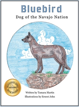 Hardcover Bluebird: Dog of the Navajo Nation Book