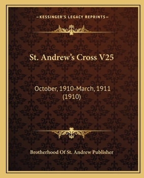 Paperback St. Andrew's Cross V25: October, 1910-March, 1911 (1910) Book