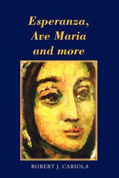 Paperback Esperanza, Ave Maria and More Book