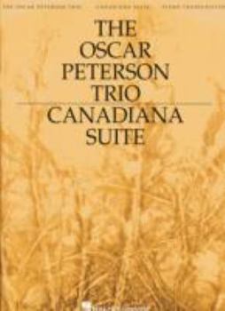 The Oscar Peterson Trio - Canadiana Suite, 2nd Edition (Piano)