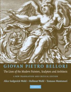 Paperback Giovan Peitro Bellori: The Lives of the Modern Painters, Sculptors and Architects Book