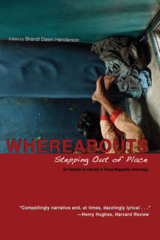 Paperback Whereabouts: Stepping Out of Place, an Outside in Literary & Travel Anthology Book