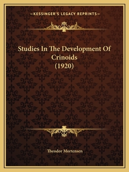 Paperback Studies In The Development Of Crinoids (1920) Book