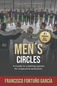 Paperback Men's Circle: A Guide to creating spaces for masculine evolutio Book