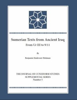 Hardcover Sumerian Texts from Ancient Iraq: From Ur III to 9/11 Book