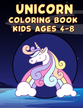 Paperback Unicorn Coloring Book for Kids Ages 4-8: A Step-by-Step Drawing and Activity Book for Kids to Learn to Draw Cute Book