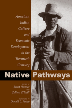 Paperback Native Pathways: American Indian Culture and Economic Development in the Twentieth Century Book
