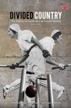 Paperback Divided Country: The History of South Africa Cricket Retold - 1914-1950 Book