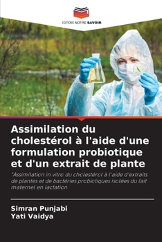 Paperback Assimilation du cholestérol à l'aide d'une formulation probiotique et d'un extrait de plante [French] Book