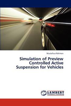 Paperback Simulation of Preview Controlled Active Suspension for Vehicles Book