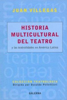 Paperback Historia Multicultural Del Teatro Y Las Teatralida (Spanish Edition) [Spanish] Book