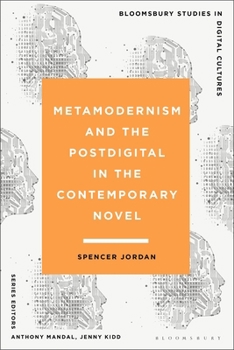 Paperback Metamodernism and the Postdigital in the Contemporary Novel Book