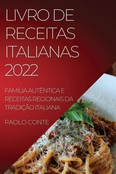 Paperback Livro de Receitas Italianas 2022 Conte [Portuguese] Book