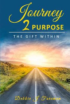 Paperback Journey 2 Purpose: The Gift WITHIN Book