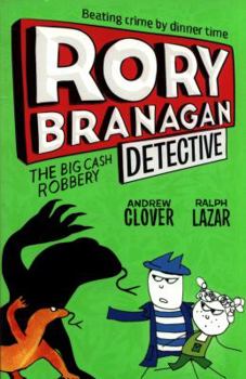 The Big Cash Robbery (Rory Branagan - Book #3 of the Rory Branagan