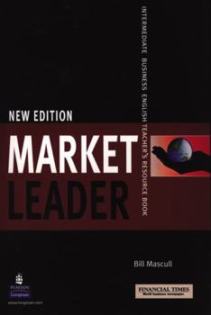 Spiral-bound Market Leader: Intermediate Teacher's Resource Book (Market Leader) Book