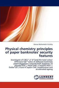 Paperback Physical Chemistry Principles of Paper Banknotes' Security Features Book