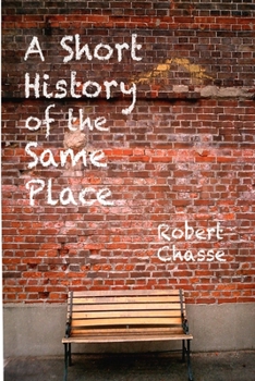 Paperback A Short History of the Same Place Book