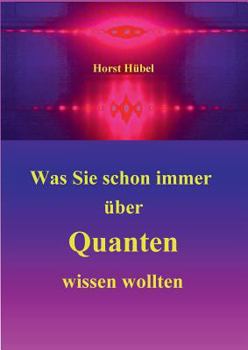 Paperback Was Sie schon immer über Quanten wissen wollten [German] Book