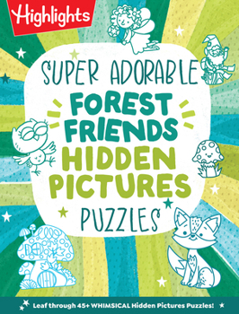 Paperback Super Adorable Forest Friends Hidden Pictures Puzzles Book
