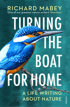 Paperback Turning the Boat for Home: A life writing about nature Book