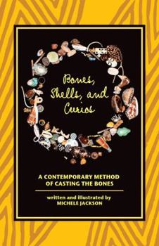 Paperback Bones, Shells, and Curios: A Contemporary Method of Casting the Bones Book