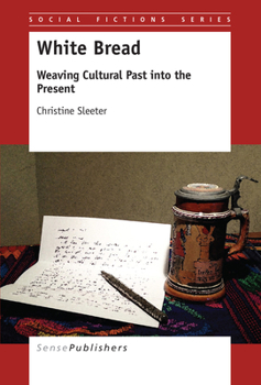 Paperback White Bread: Weaving Cultural Past Into the Present Book