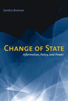 Hardcover Change of State: Information, Policy, and Power Book
