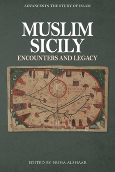 Hardcover Muslim Sicily: Encounters and Legacy Book
