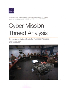 Paperback Cyber Mission Thread Analysis: An Implementation Guide for Process Planning and Execution Book