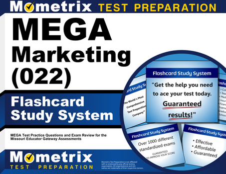 Misc. Mega Marketing (022) Flashcard Study System: Mega Test Practice Questions and Exam Review for the Missouri Educator Gateway Assessments Book