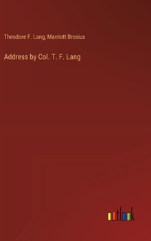 Hardcover Address by Col. T. F. Lang Book