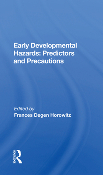 Paperback Early Developmental Hazards: Predictors and Precautions Book