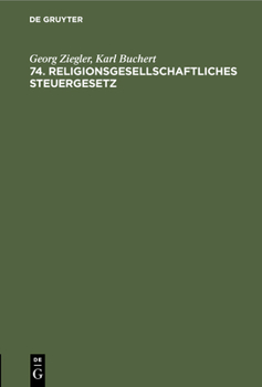 Hardcover 74. Religionsgesellschaftliches Steuergesetz [German] Book