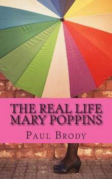 Paperback The Real Life Mary Poppins: The Life and Times of P.L. Travers Book