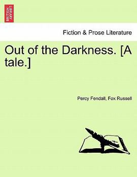 Paperback Out of the Darkness. [A Tale.] Book
