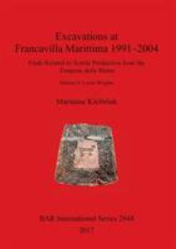 Paperback Excavations at Francavilla Marittima 1991-2004: Finds Related to Textile Production from the Timpone della Motta. Volume 6: Loom Weights Book