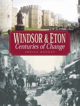 Hardcover Windsor & Eton: Centuries of Change Book