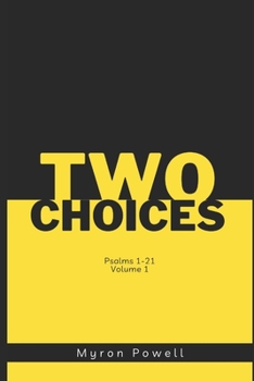 Paperback Two Choices: Psalms 1-21 Book