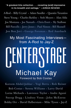 Paperback Centerstage: My Most Fascinating Interviews--From A-Rod to Jay-Z Book