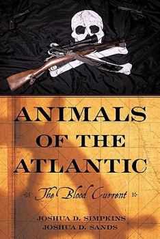 Paperback Animals of the Atlantic: The Blood Current Book