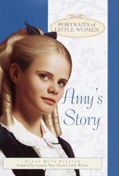 Amy's Story: Portraits of Little Women - Book  of the Portraits of Little Women