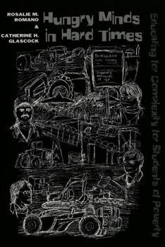 Hungry Minds in Hard Times: Educating for Complexity for Students of Poverty (Counterpoints (New York, N.Y.), V. 191.)