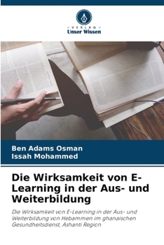 Paperback Die Wirksamkeit von E-Learning in der Aus- und Weiterbildung [German] Book