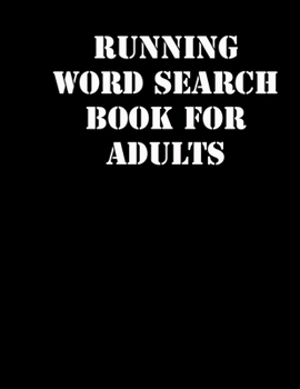 Paperback Running Word Search Book For Adults: large print puzzle book.8,5x11, matte cover, soprt Activity Puzzle Book with solution [Large Print] Book