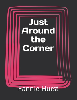 Just Around the Corner